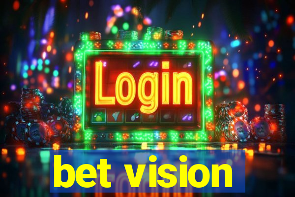 bet vision