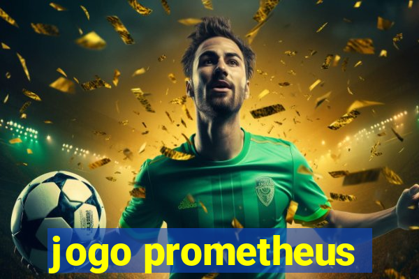 jogo prometheus