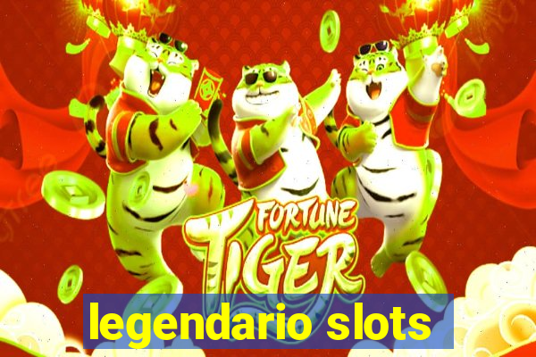 legendario slots