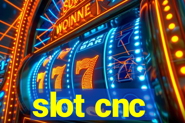 slot cnc