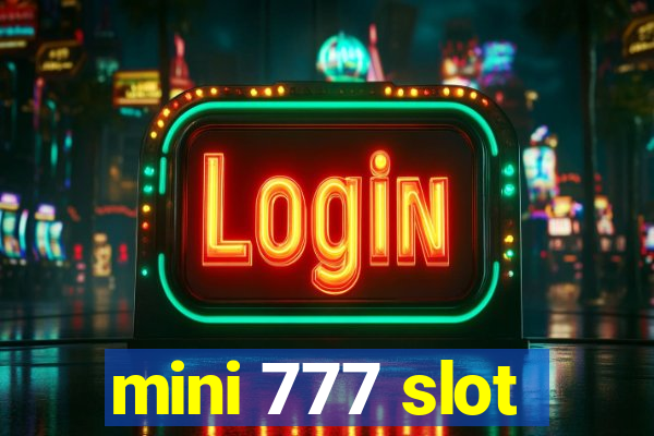 mini 777 slot