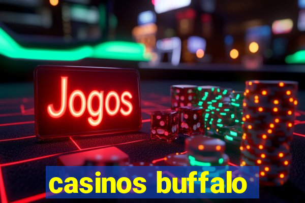 casinos buffalo