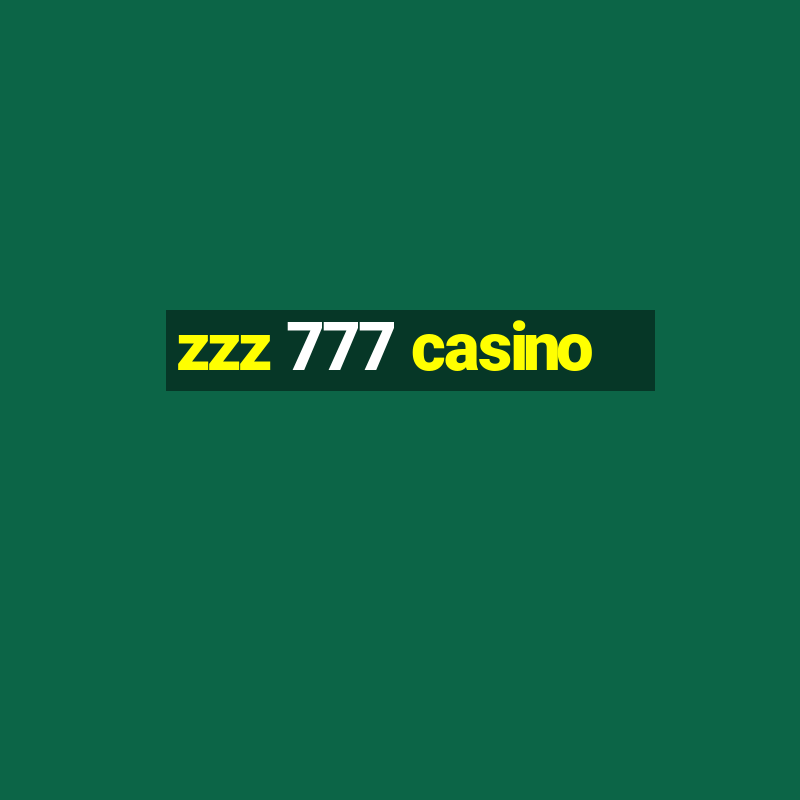 zzz 777 casino