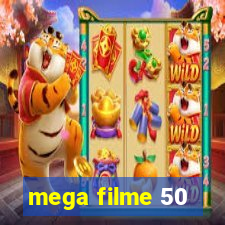 mega filme 50