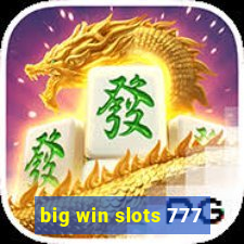 big win slots 777