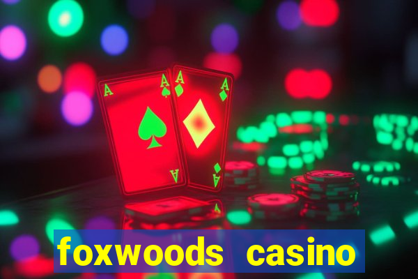 foxwoods casino mashantucket ct