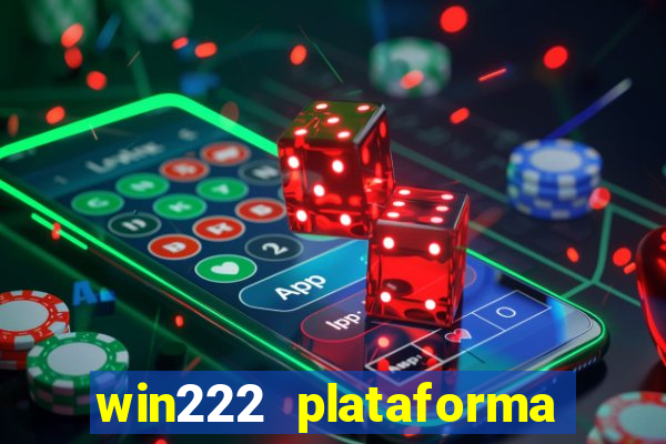 win222 plataforma de jogos