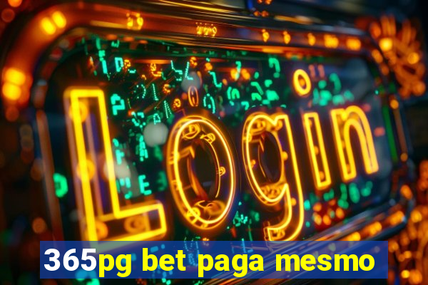 365pg bet paga mesmo