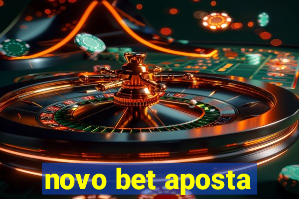 novo bet aposta