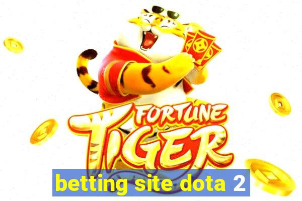 betting site dota 2