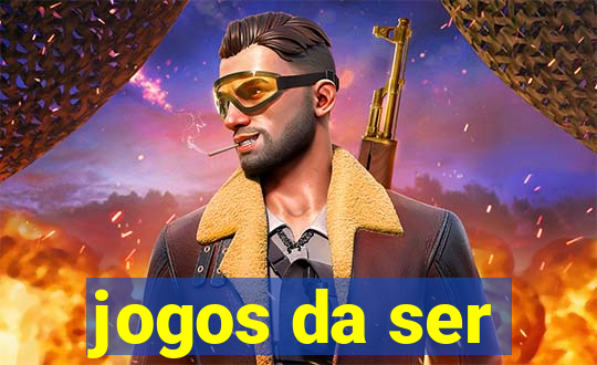 jogos da ser