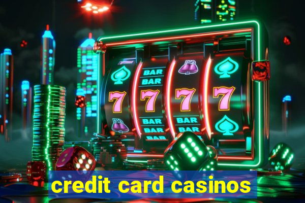 credit card casinos