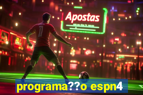 programa??o espn4