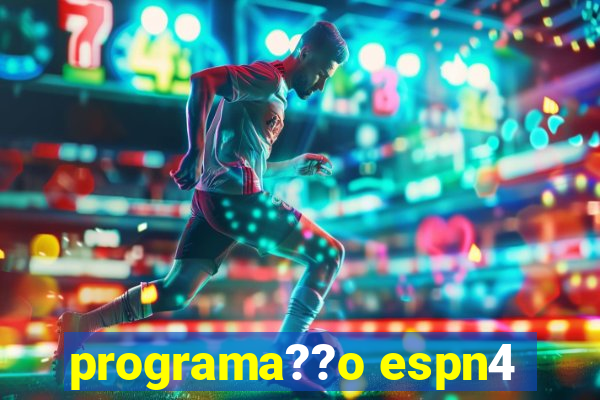 programa??o espn4