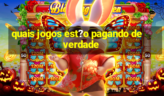 quais jogos est?o pagando de verdade