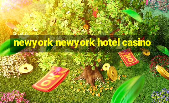 newyork newyork hotel casino