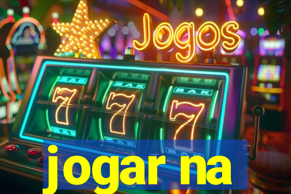 jogar na