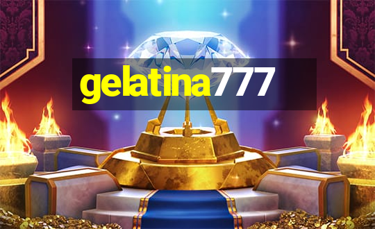 gelatina777