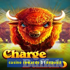 casino rewards $1 deposit