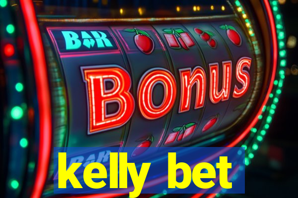 kelly bet