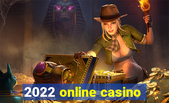 2022 online casino