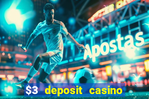 $3 deposit casino nz 2022