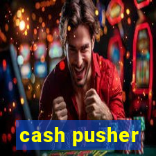 cash pusher