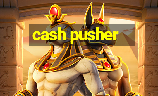 cash pusher