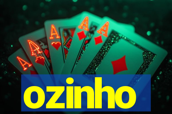 ozinho