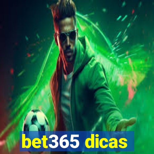 bet365 dicas