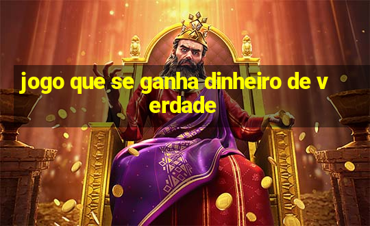 jogo que se ganha dinheiro de verdade