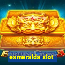 esmeralda slot