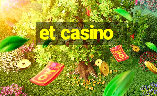 et casino