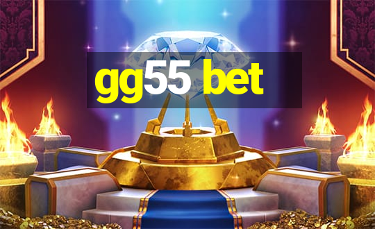 gg55 bet