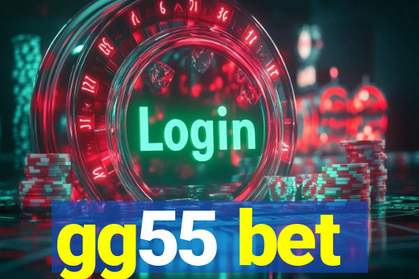 gg55 bet