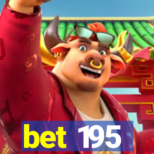 bet 195