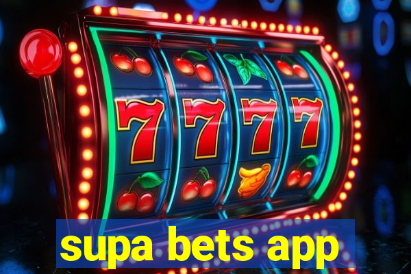 supa bets app