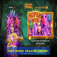 slot demo shaolin soccer