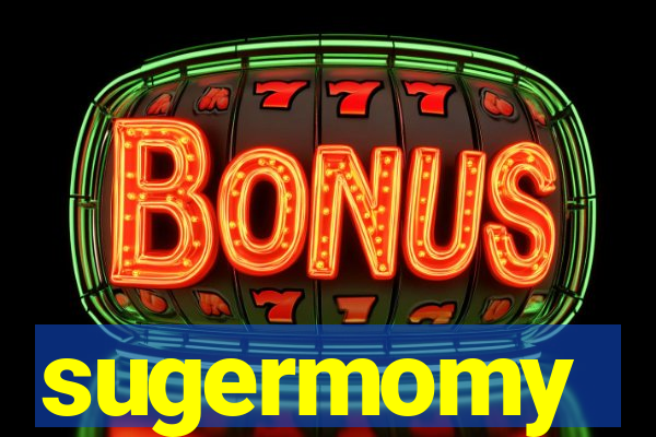 sugermomy