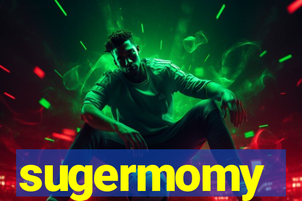 sugermomy