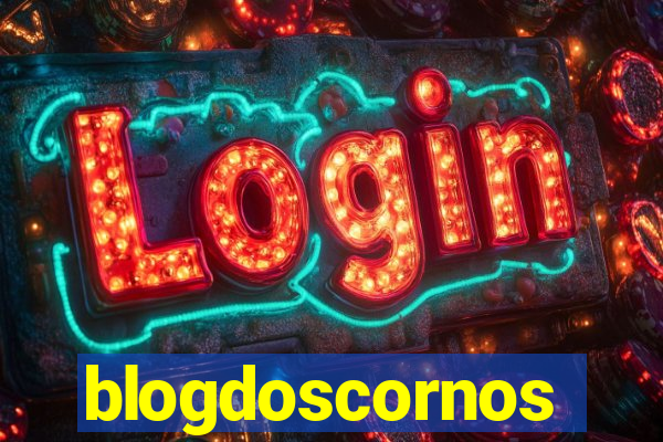 blogdoscornos