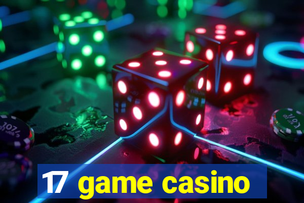 17 game casino