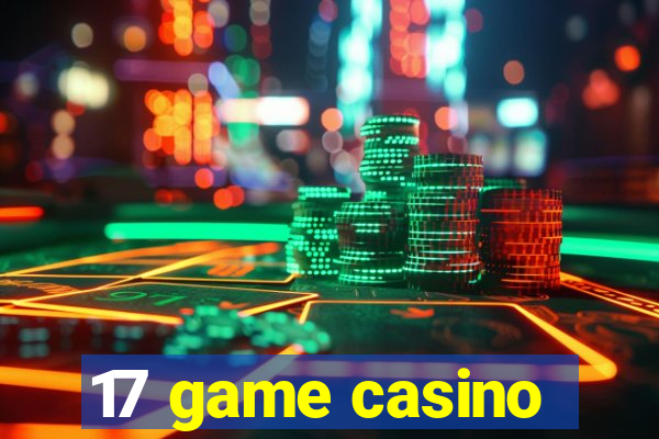 17 game casino