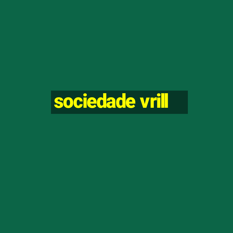 sociedade vrill