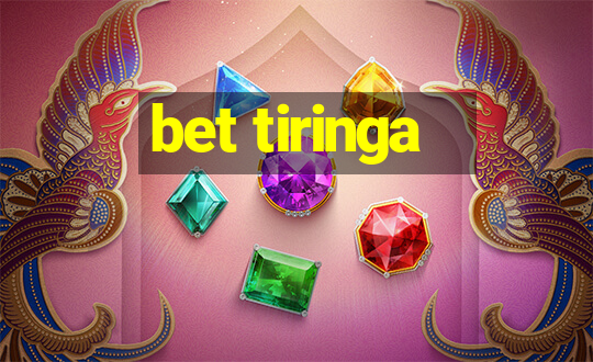 bet tiringa