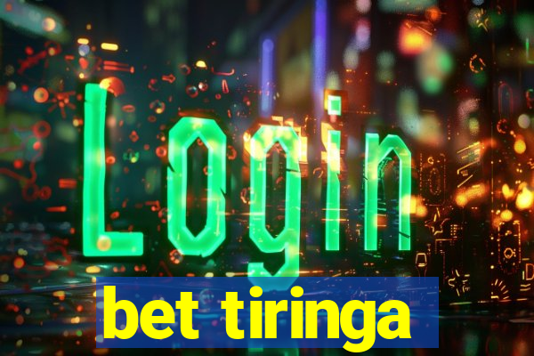 bet tiringa