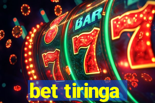 bet tiringa