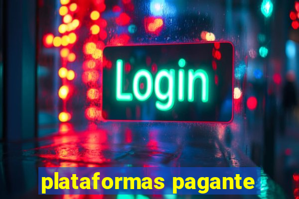 plataformas pagante