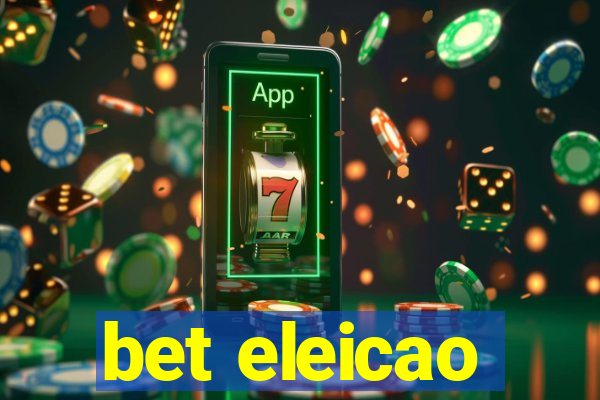 bet eleicao