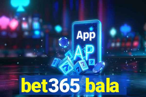 bet365 bala